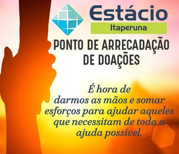 Estácio Itaperuna abre ponto de arrecadação de doações para desabrigados das enchentes