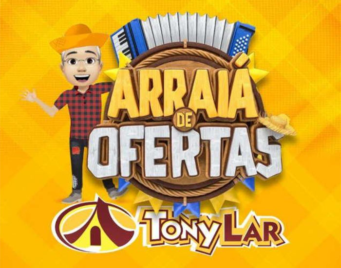 ARRAIÁ DE OFERTAS TONY LAR